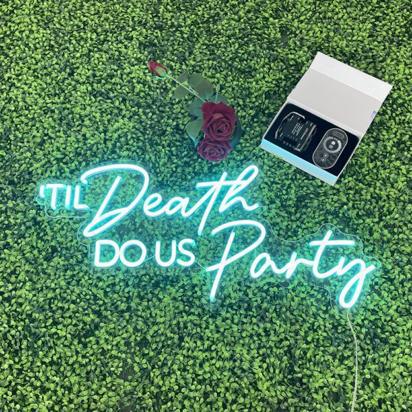 til death do us party neon sign