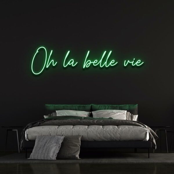 oh la belle vie neon sign